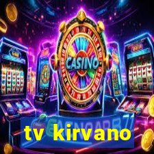 tv kirvano